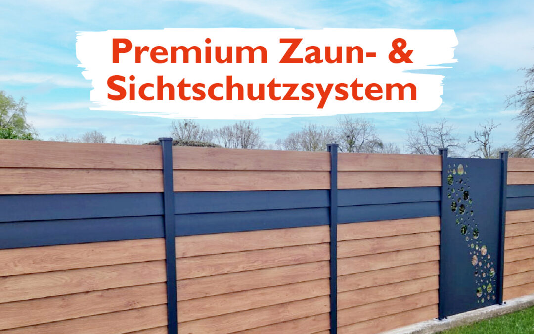 Das Premium Zaun- und Sichtschutzsystem für stilvolle Außenbereiche.